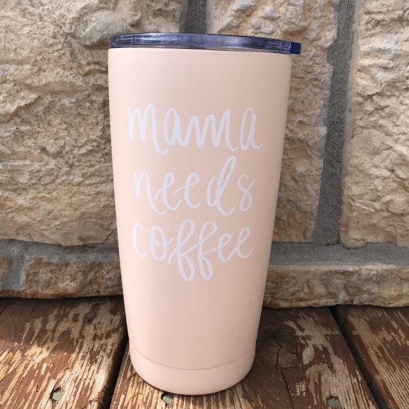 Other - Mama Needs Coffee stainless steel travel mug